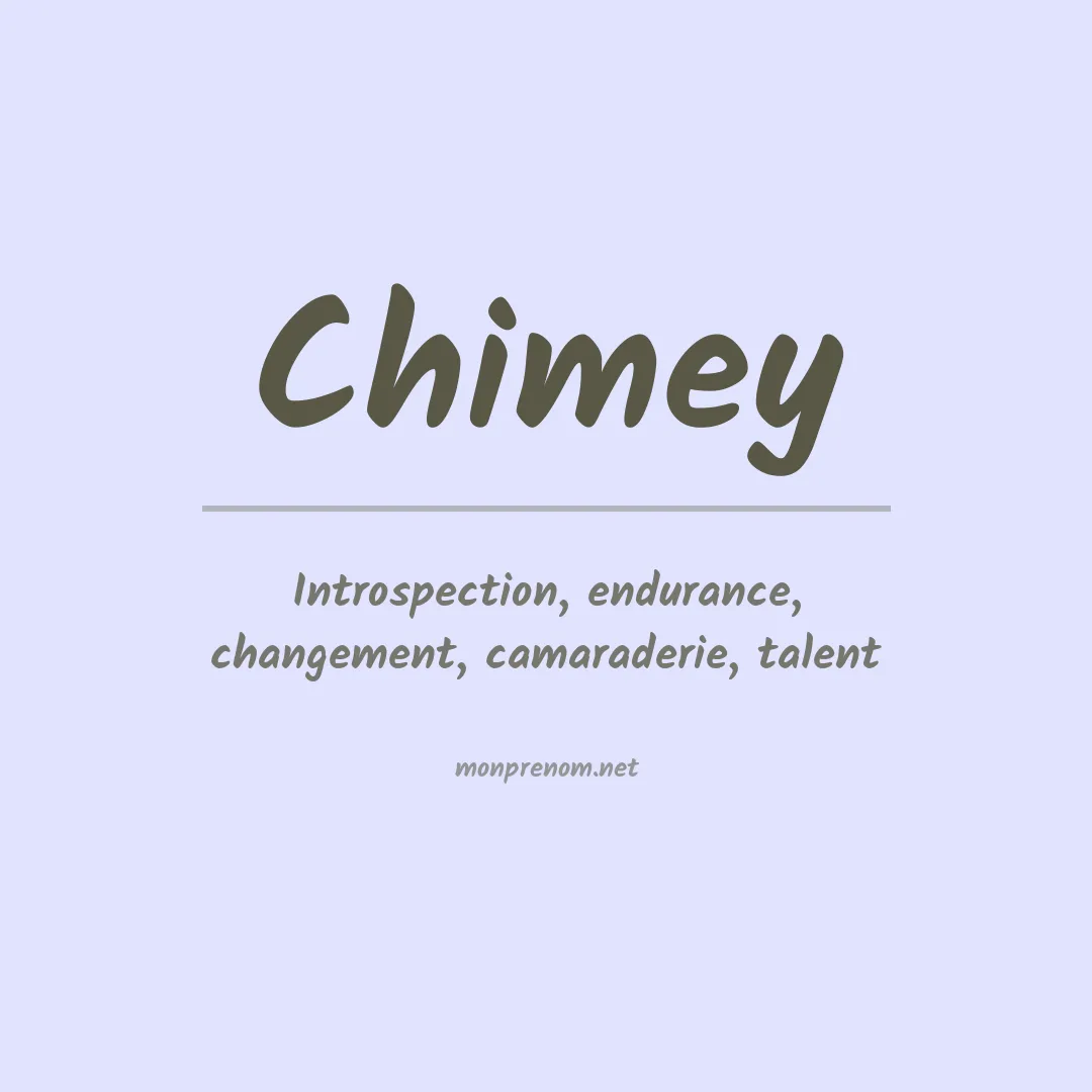 Signification du Prénom Chimey Signification du Prénom Chimey