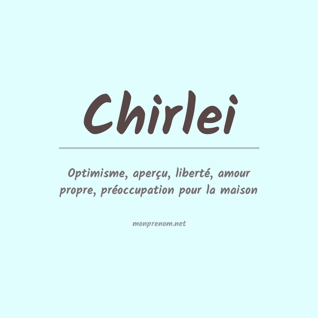 Signification du Prénom Chirlei