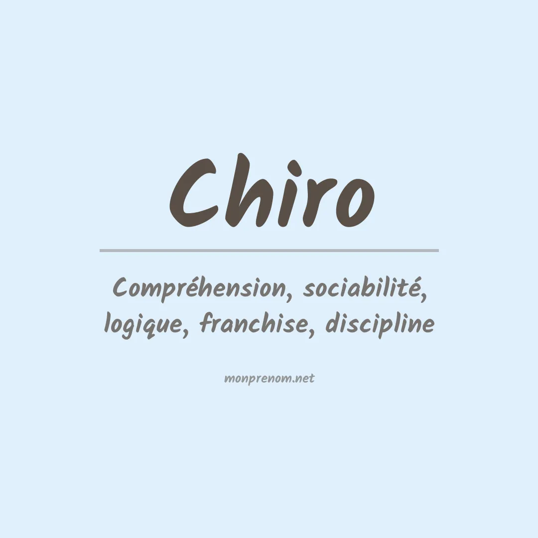 Signification du Prénom Chiro Signification du Prénom Chiro