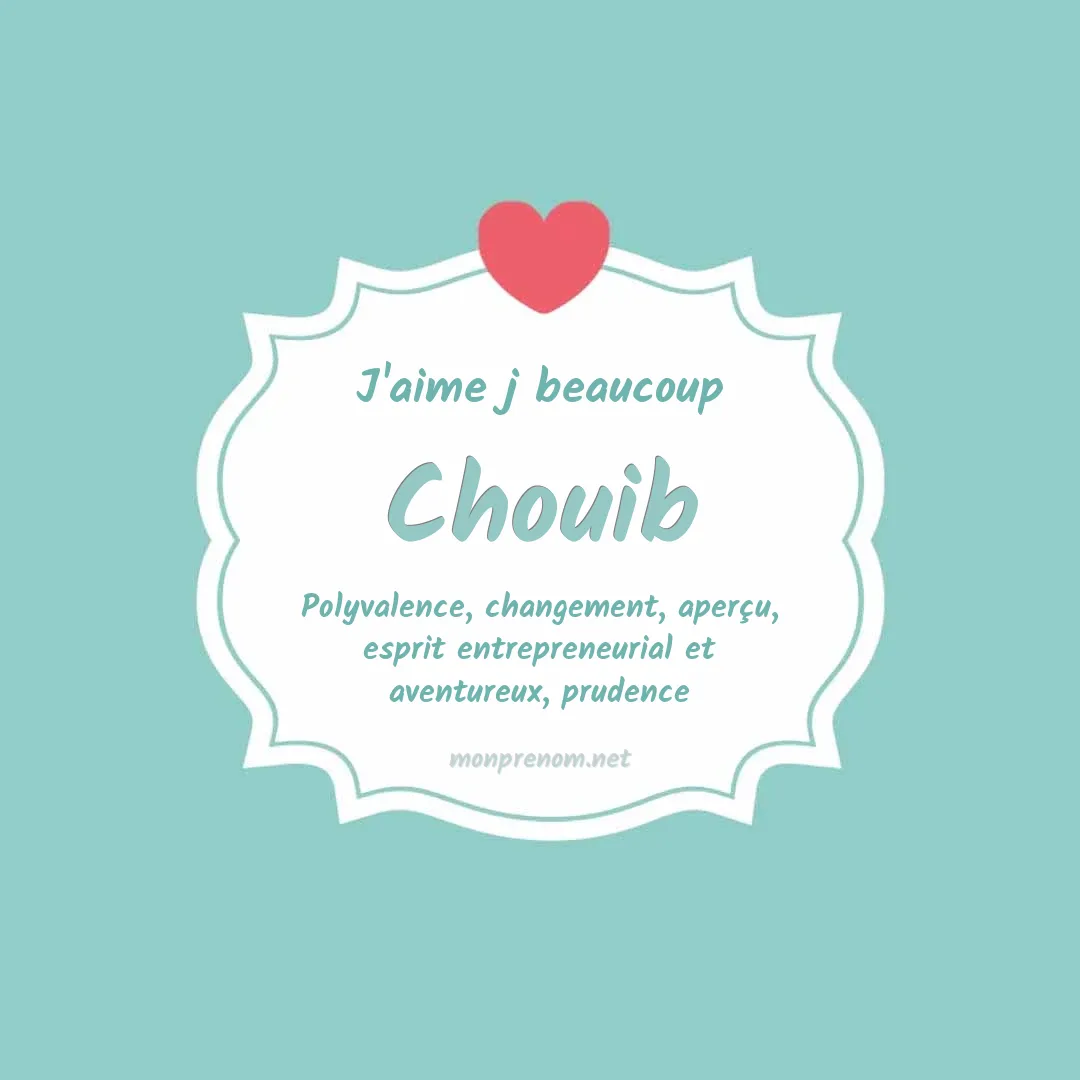 j'aime beaucoup Chouib