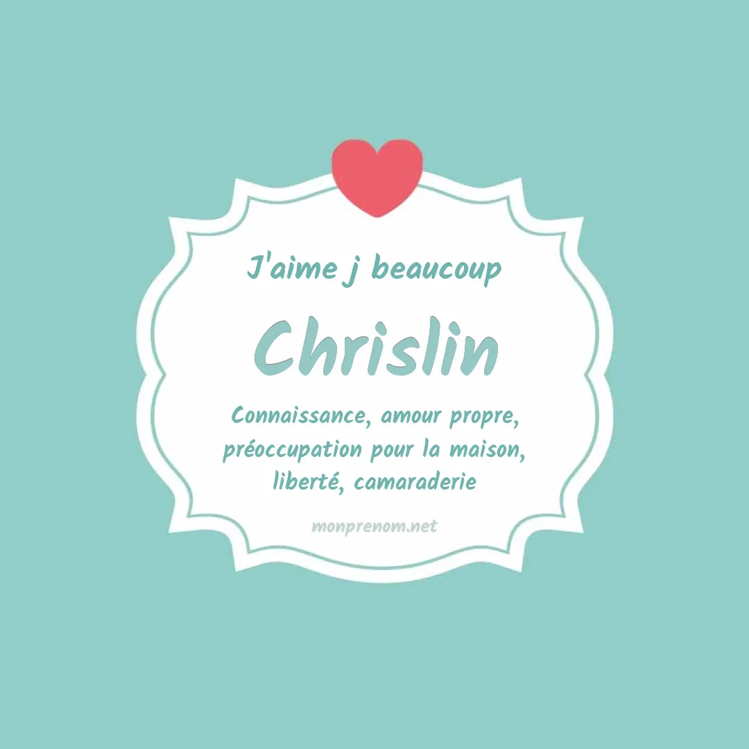 j'aime beaucoup Chrislin