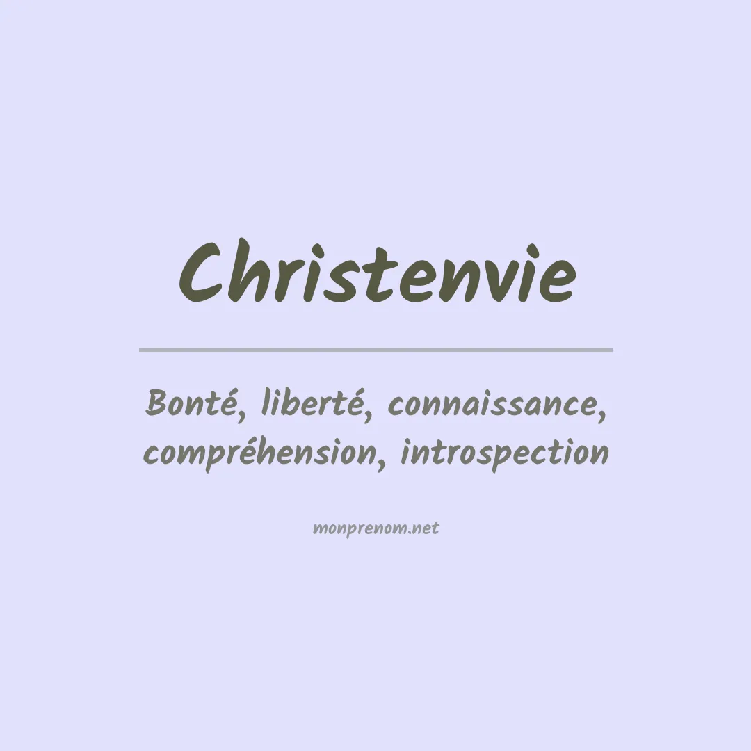 Signification du Prénom Christenvie Signification du Prénom Christenvie