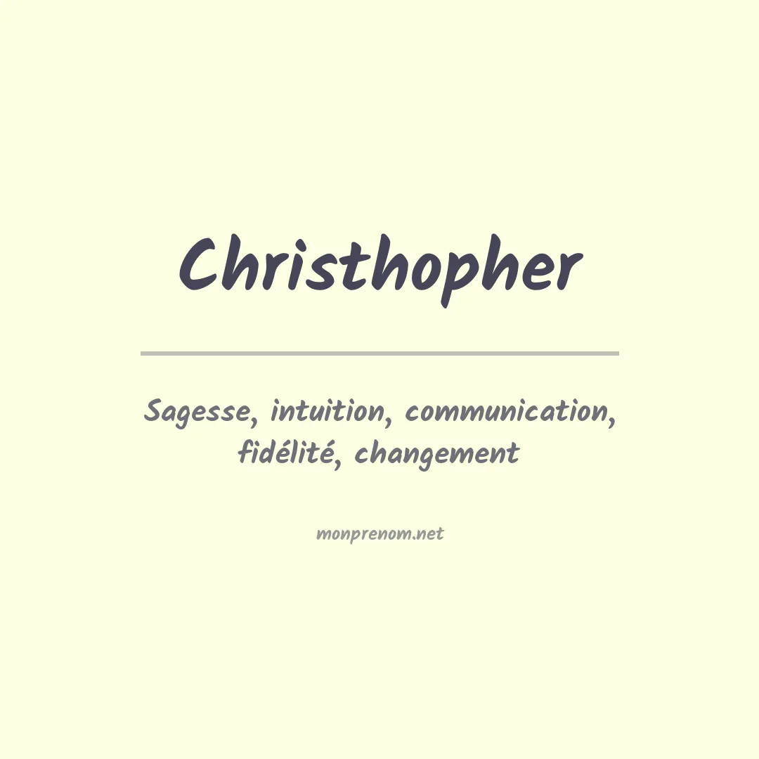 Signification du Prénom Christhopher