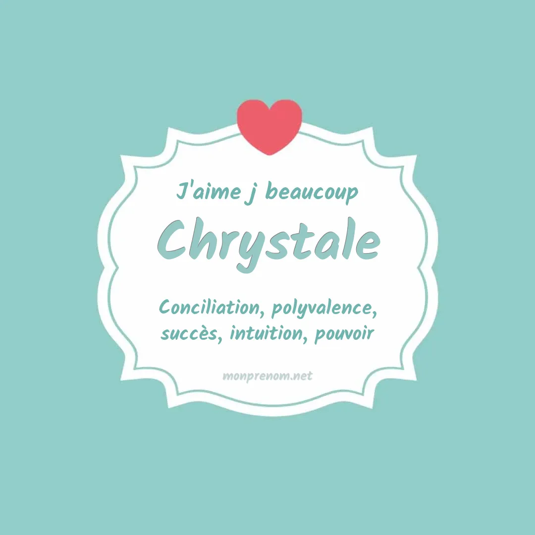 j'aime beaucoup Chrystale