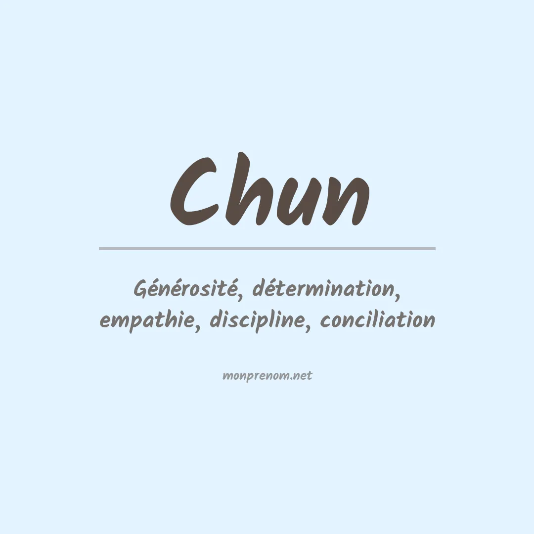 Signification du Prénom Chun