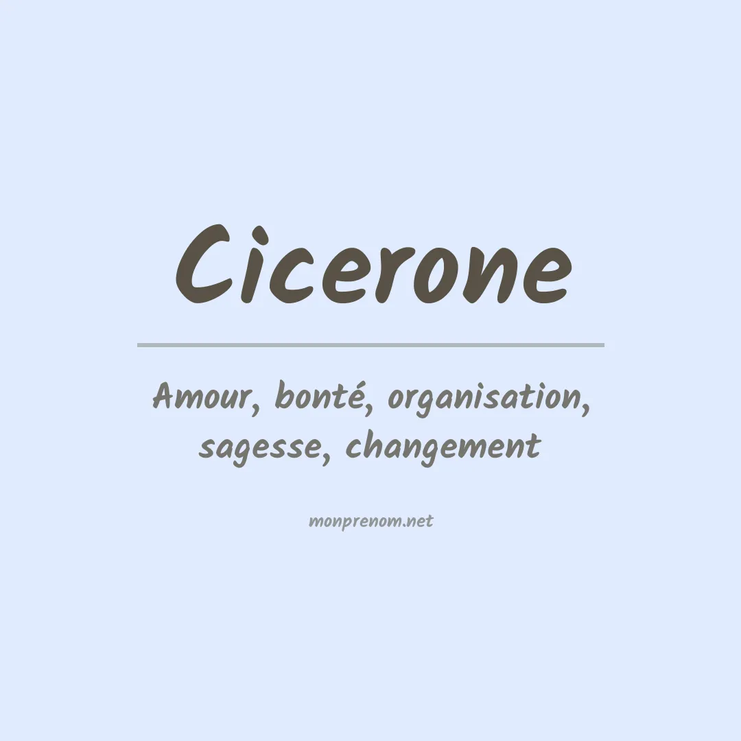 Signification du Prénom Cicerone