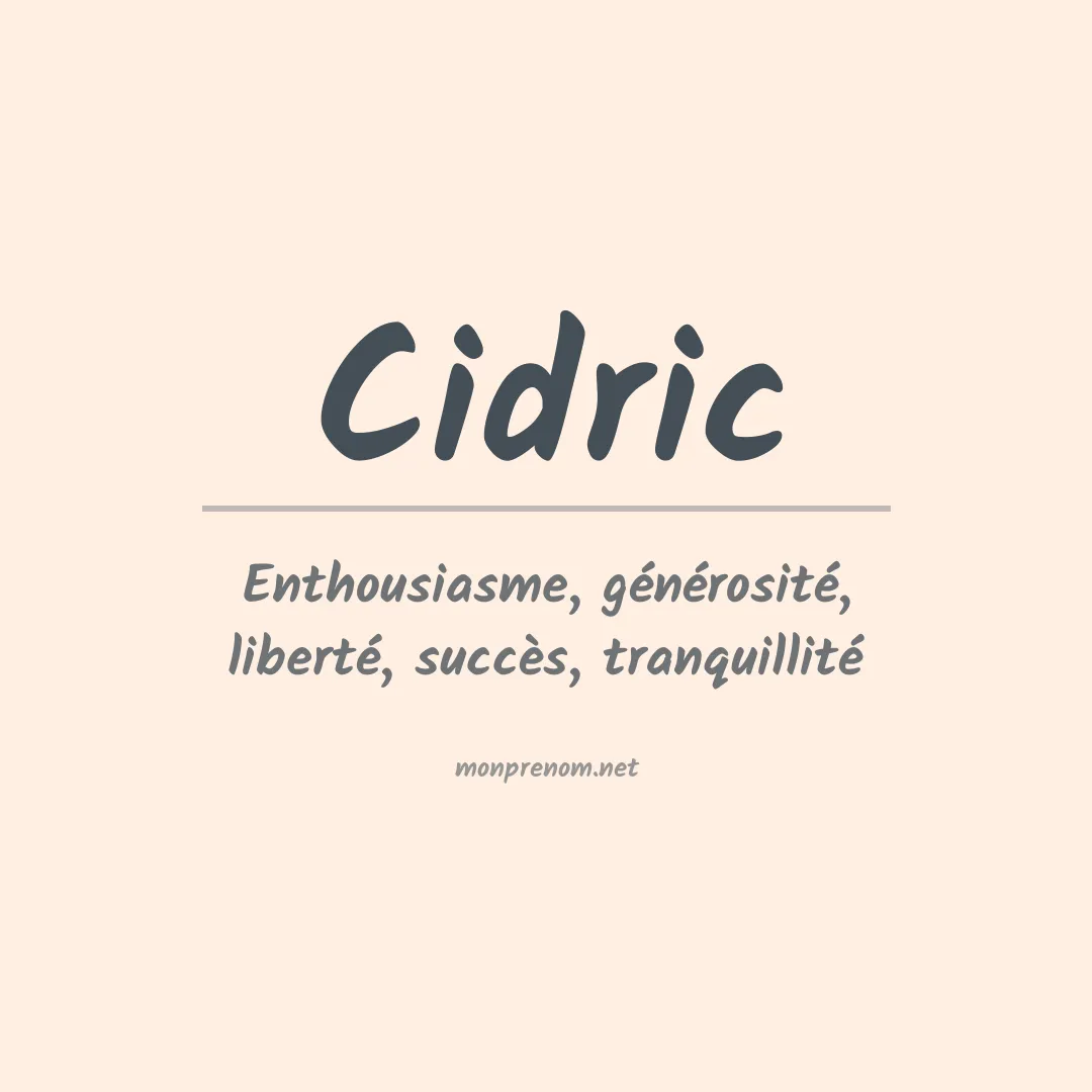 Signification du Prénom Cidric Signification du Prénom Cidric