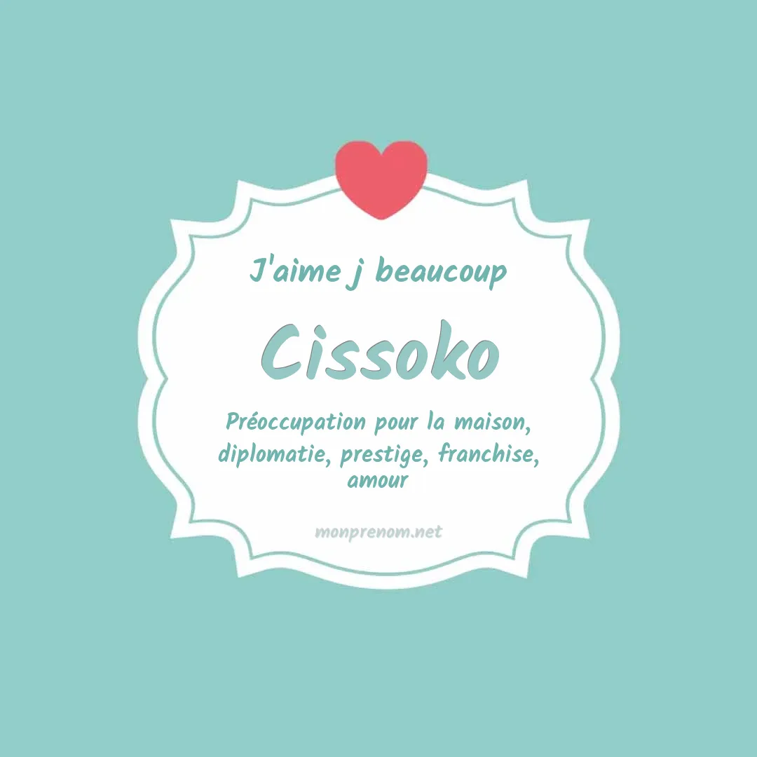 j'aime beaucoup Cissoko