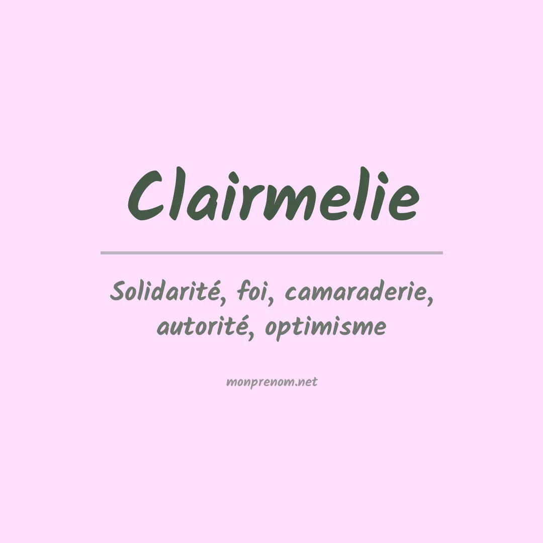Signification du Prénom Clairmelie Signification du Prénom Clairmelie