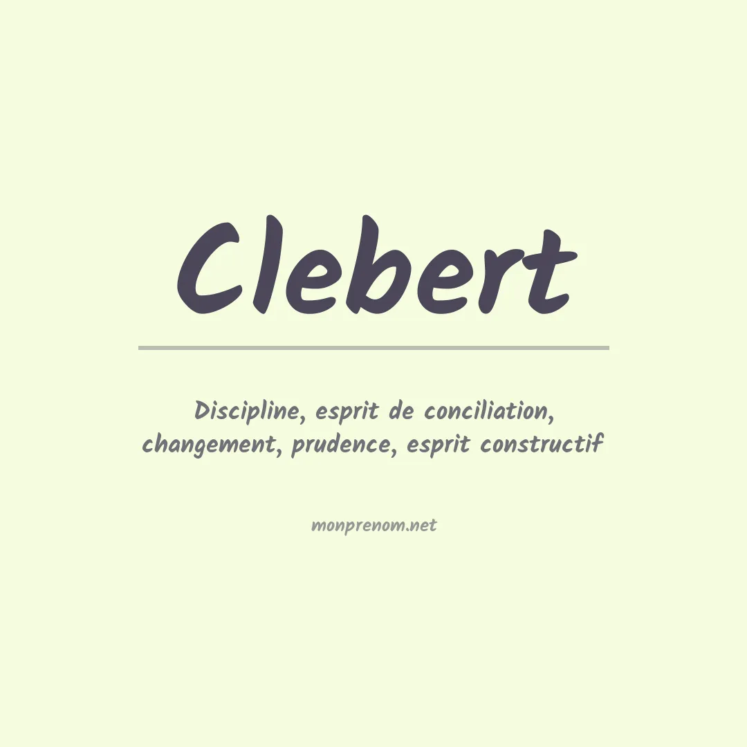 Signification du Prénom Clebert Signification du Prénom Clebert