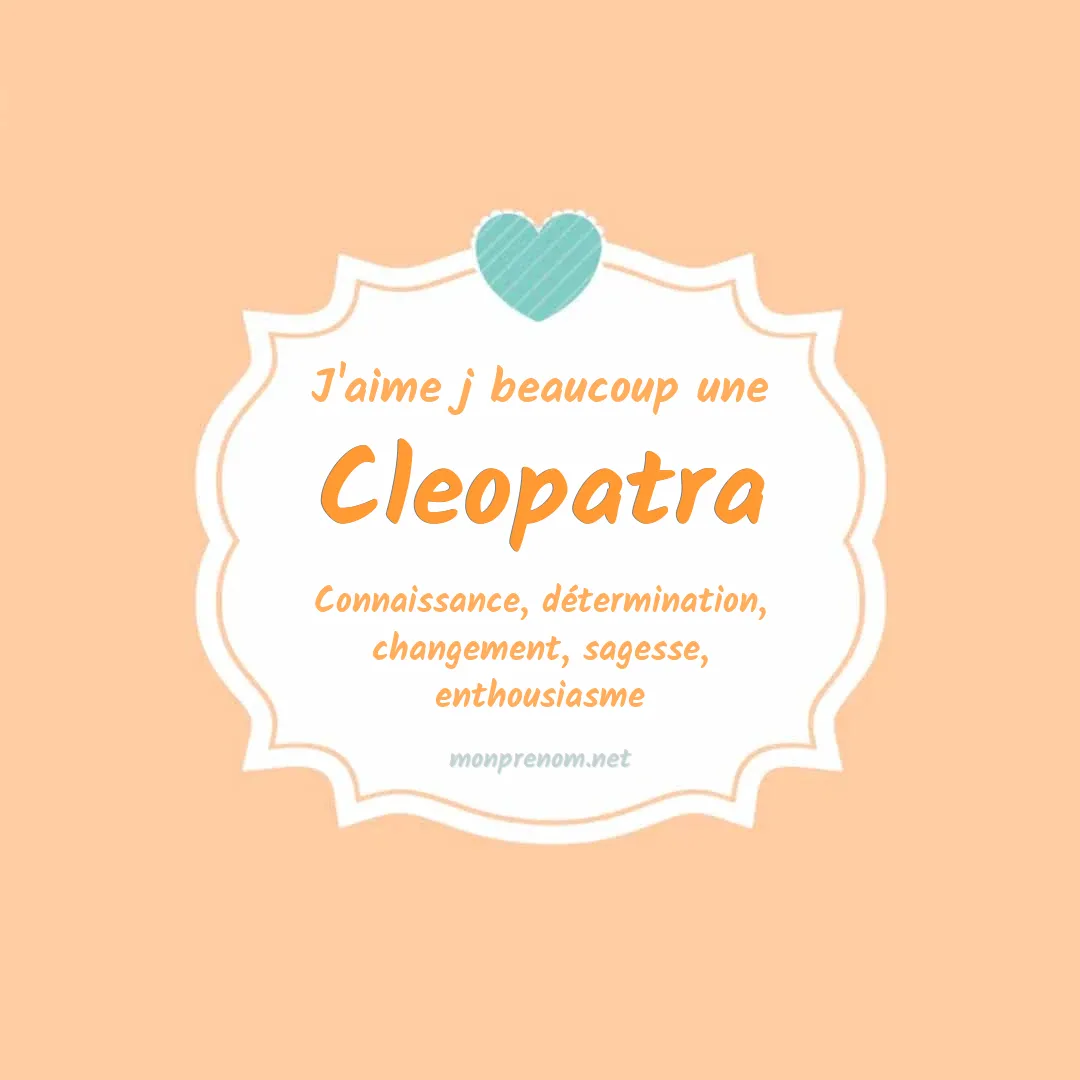 j'aime beaucoup Cleopatra
