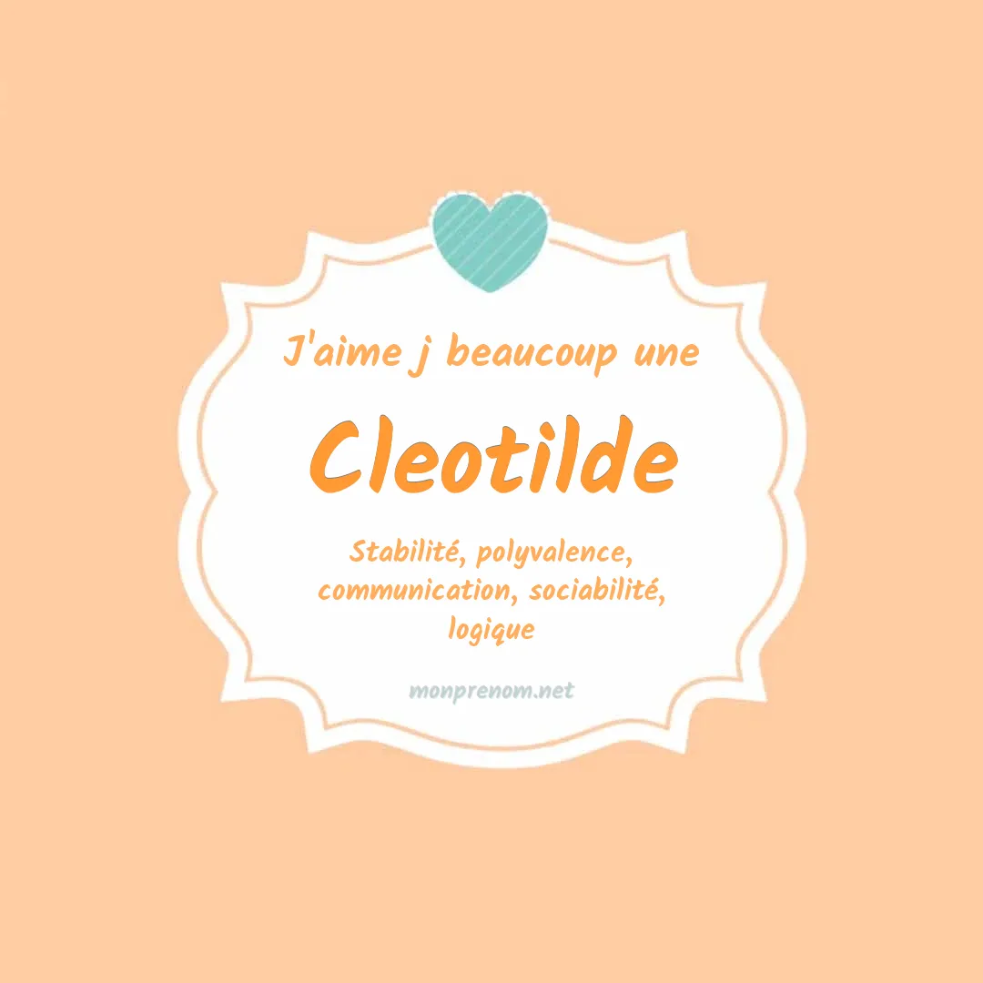 j'aime beaucoup Cleotilde