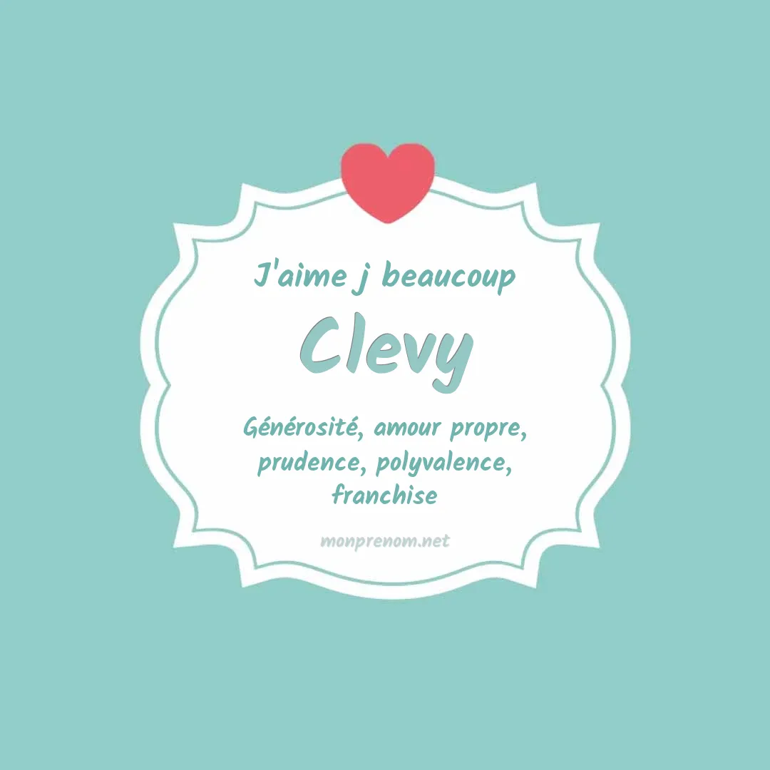 j'aime beaucoup Clevy