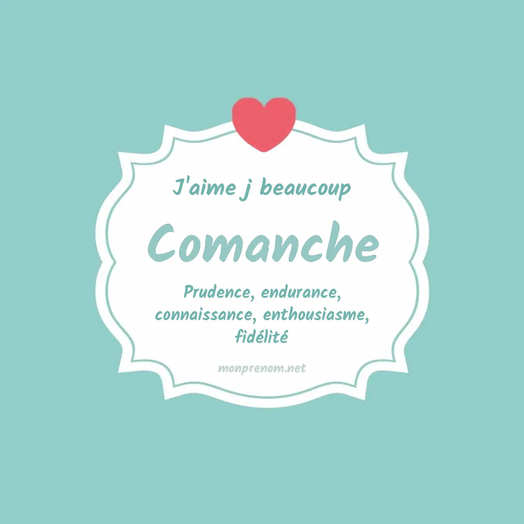 j'aime beaucoup Comanche