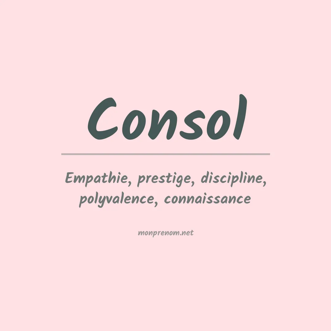 Signification du Prénom Consol Signification du Prénom Consol