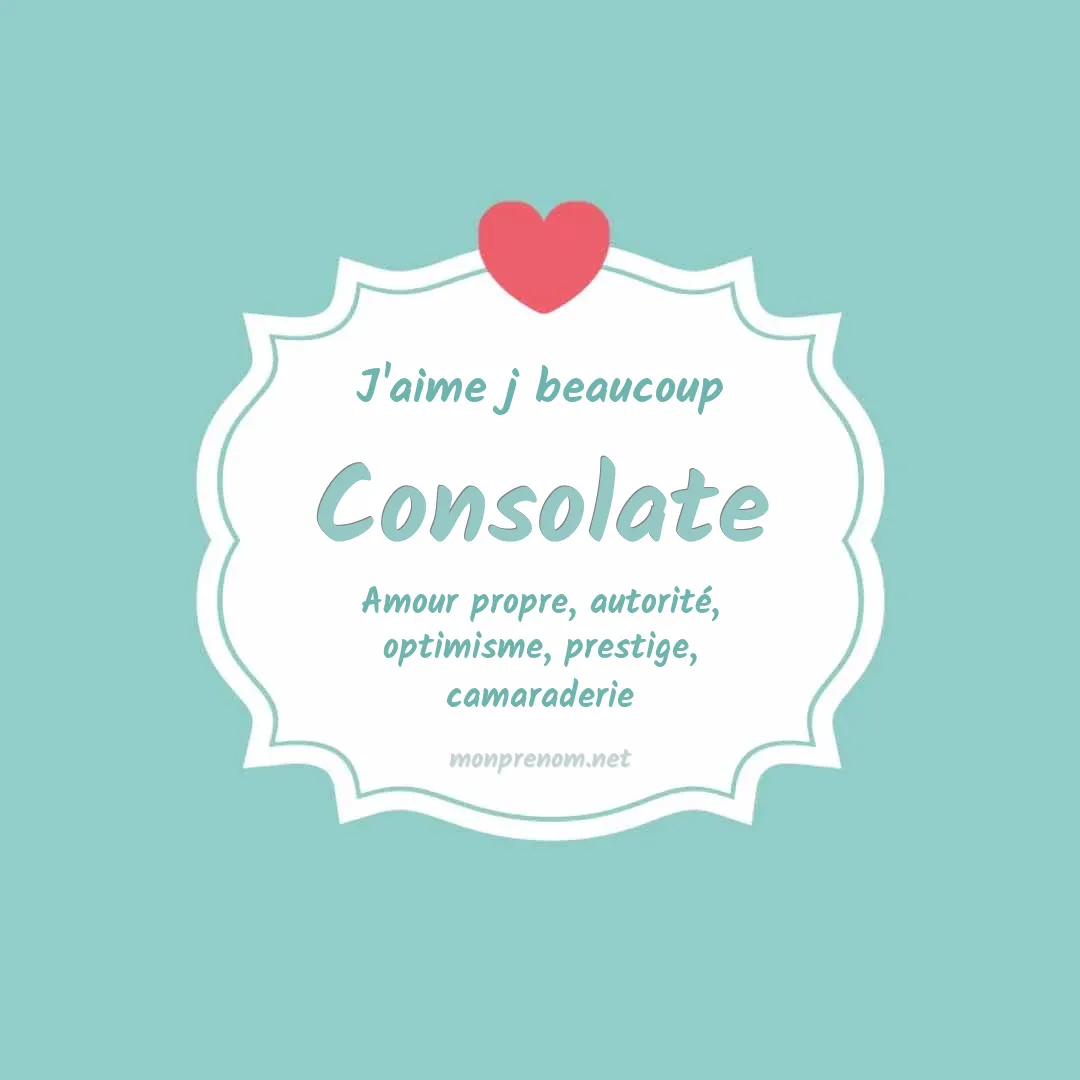 j'aime beaucoup Consolate