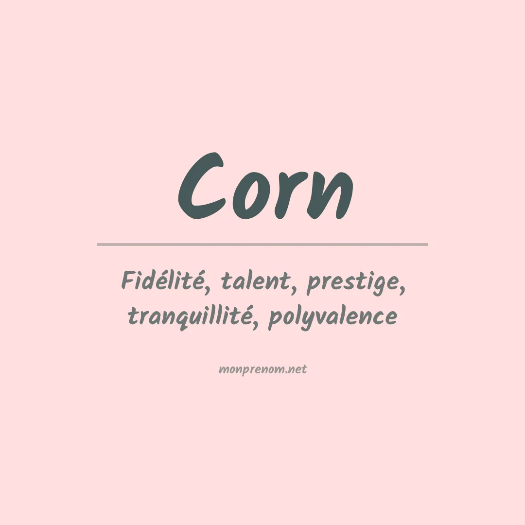 Signification du Prénom Corn