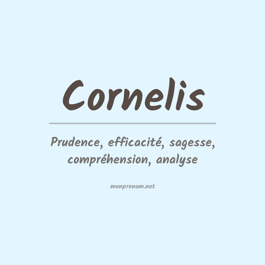 Signification du Prénom Cornelis Signification du Prénom Cornelis