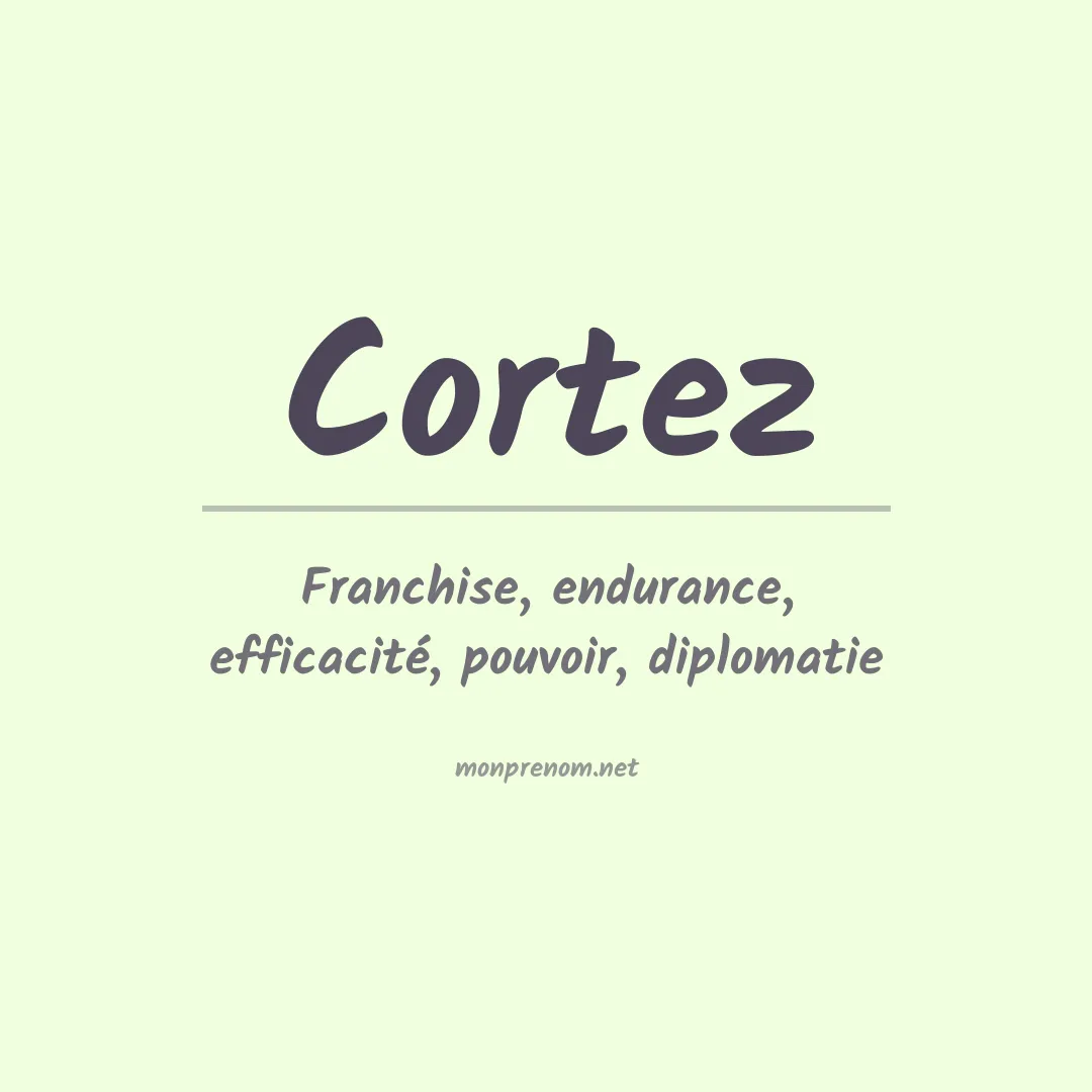 Signification du Prénom Cortez