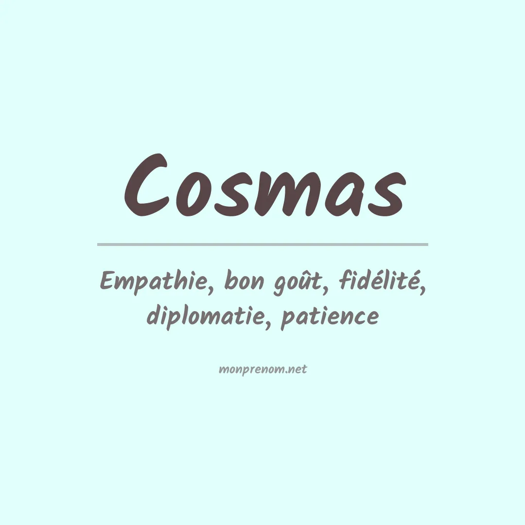 Signification du Prénom Cosmas Signification du Prénom Cosmas