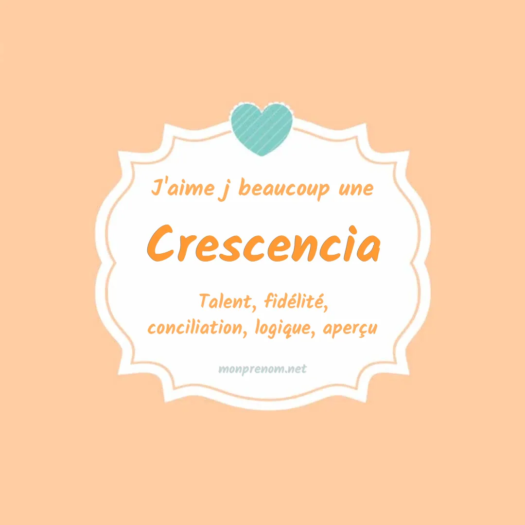 j'aime beaucoup Crescencia