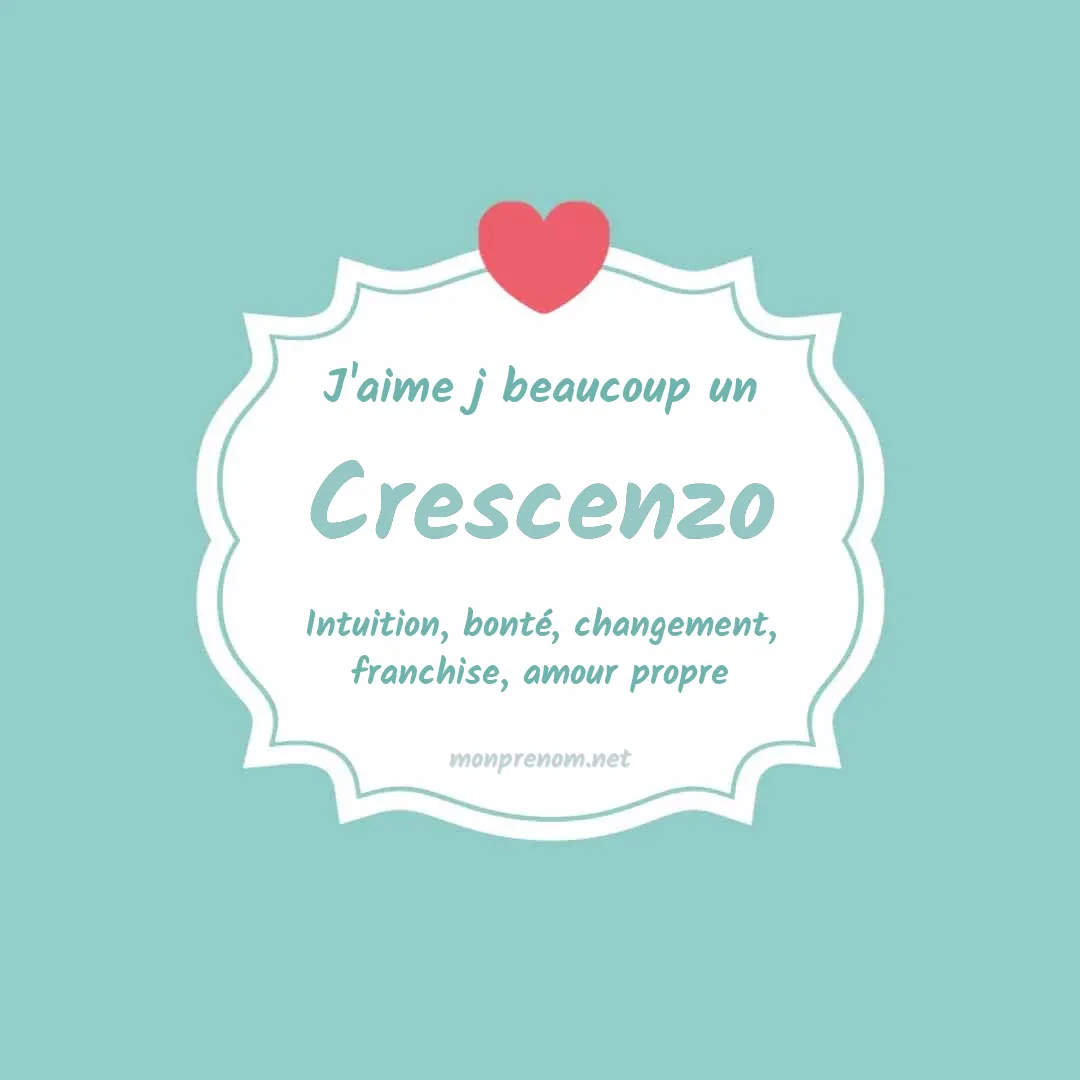 j'aime beaucoup Crescenzo