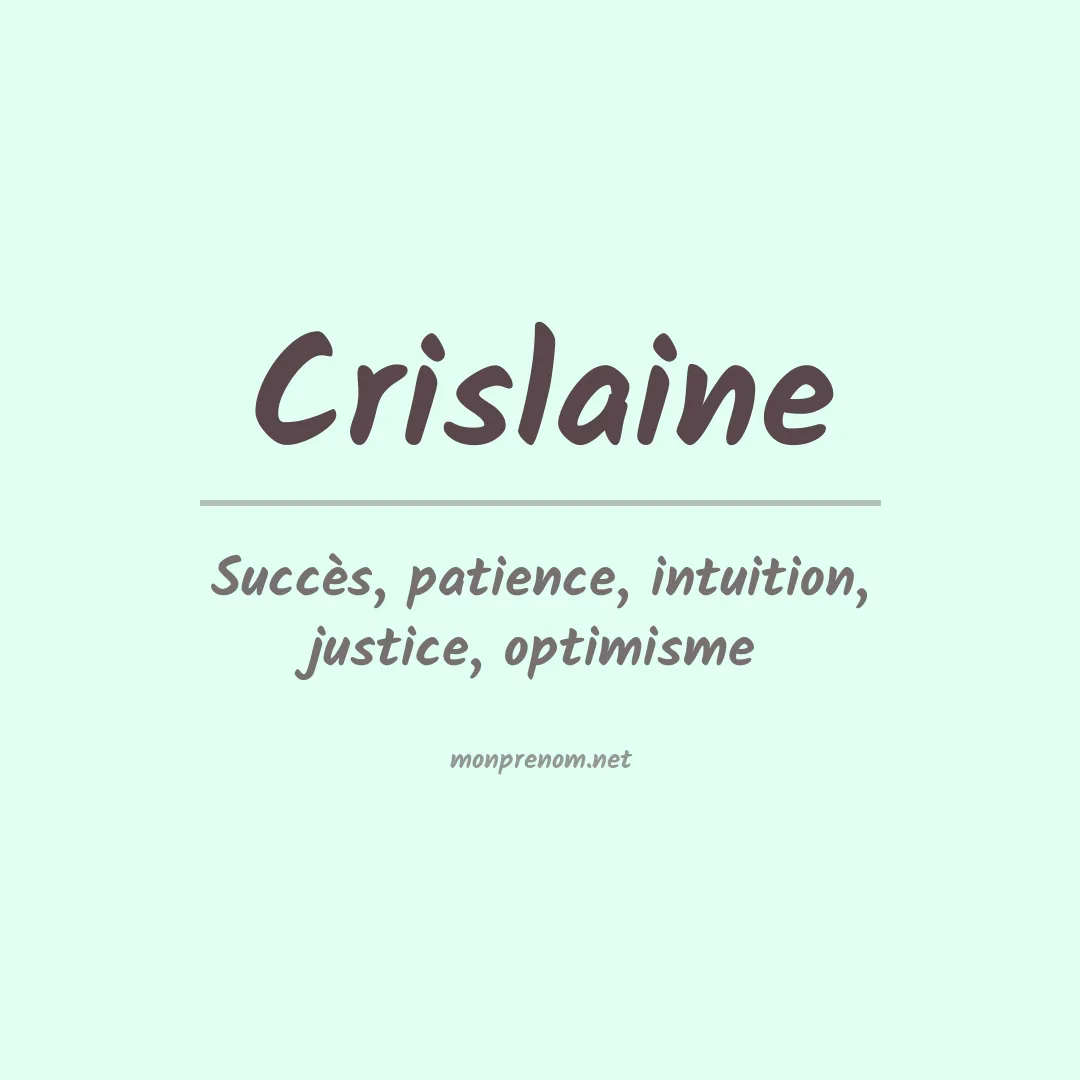 Signification du Prénom Crislaine