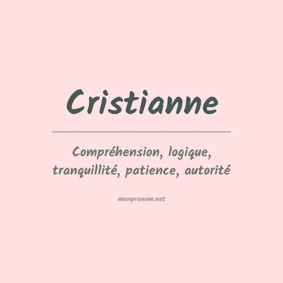 Signification du Prénom Cristianne Signification du Prénom Cristianne