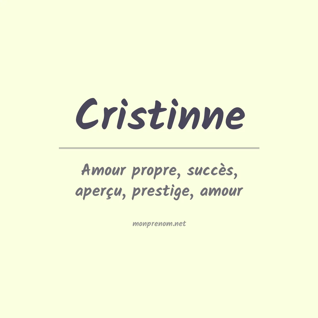 Signification du Prénom Cristinne Signification du Prénom Cristinne