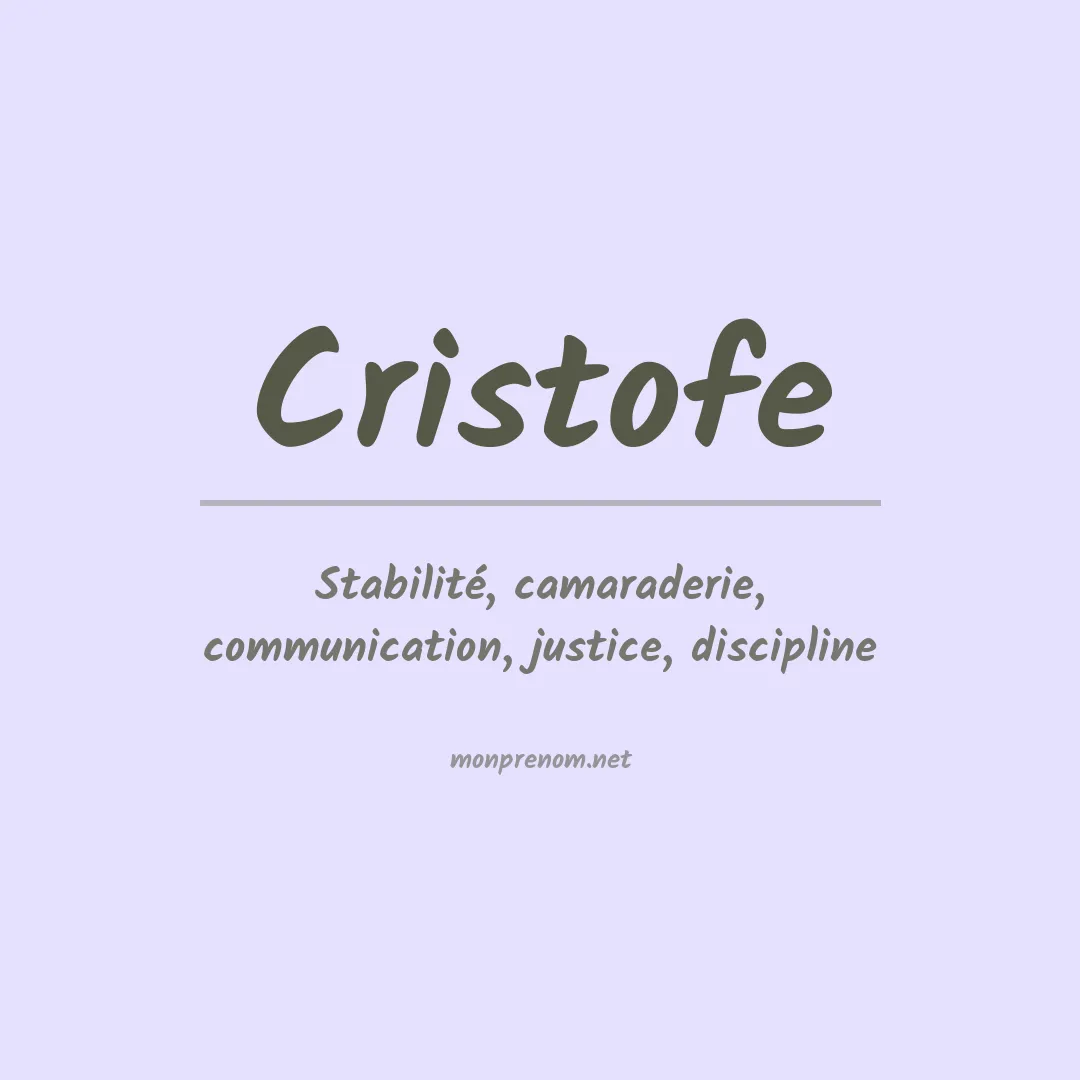 Signification du Prénom Cristofe