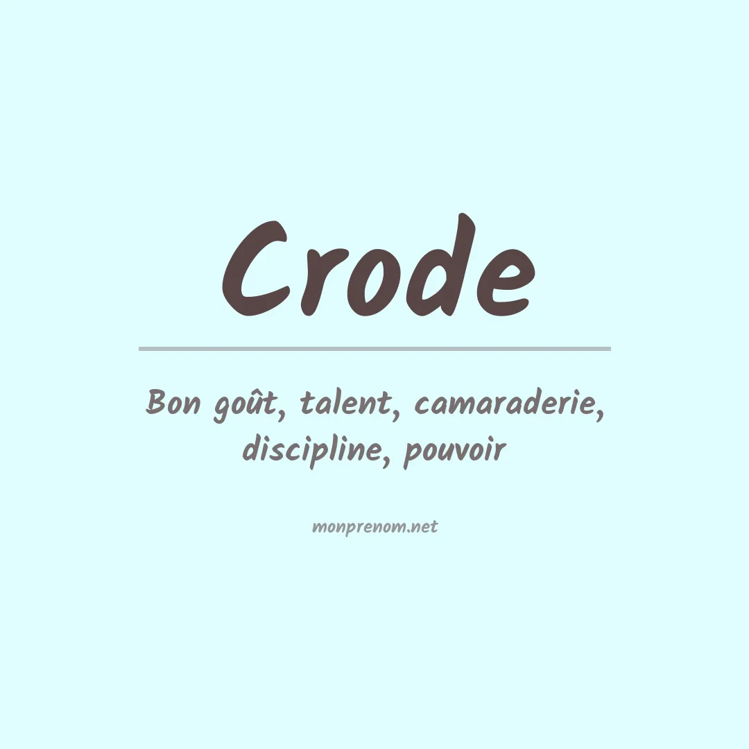 Signification du Prénom Crode Signification du Prénom Crode