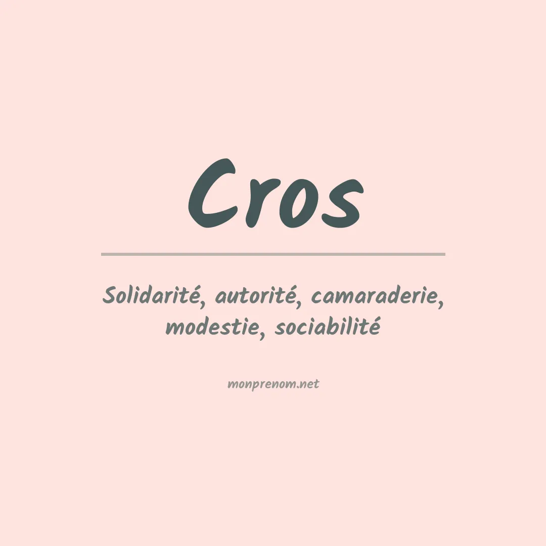 Signification du Prénom Cros