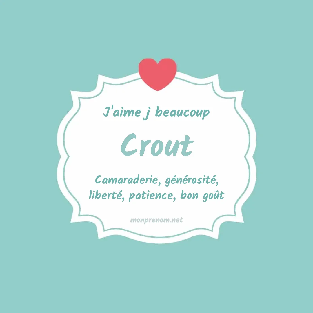 j'aime beaucoup Crout
