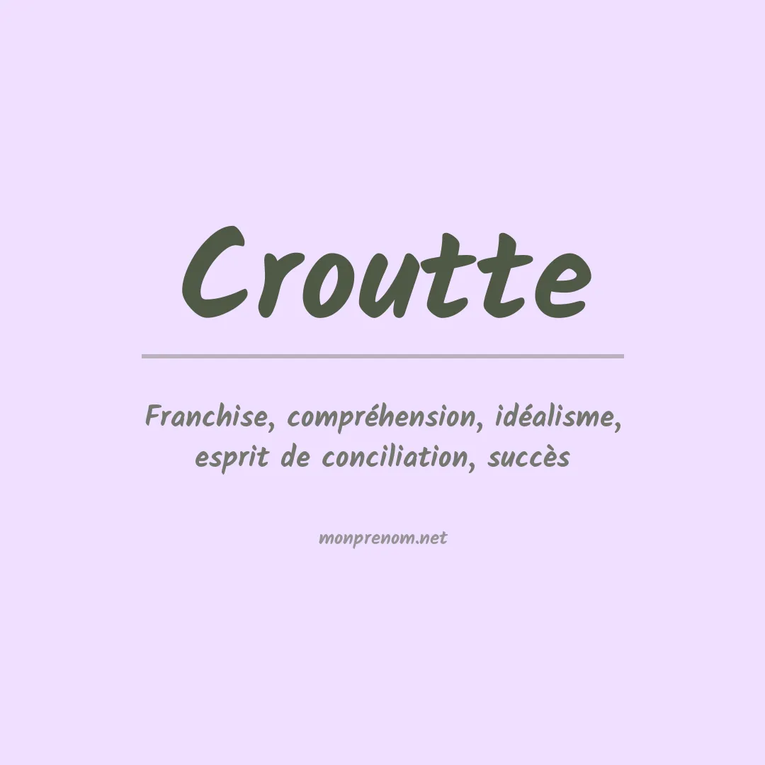 Signification du Prénom Croutte Signification du Prénom Croutte