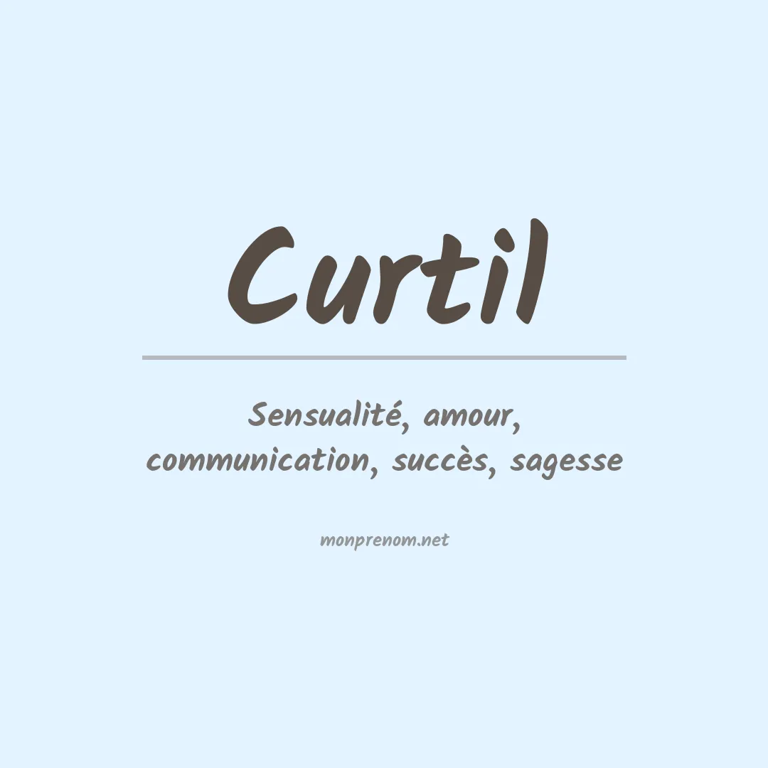 Signification du Prénom Curtil Signification du Prénom Curtil