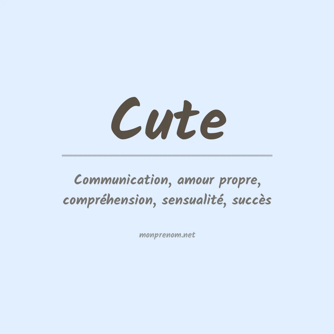 Signification du Prénom Cute Signification du Prénom Cute