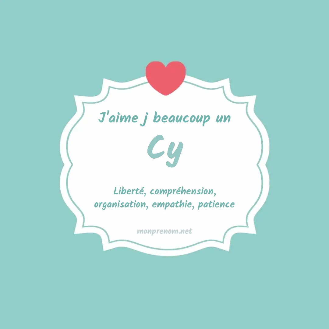 j'aime beaucoup Cy