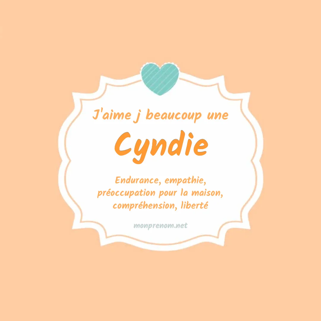 j'aime beaucoup Cyndie