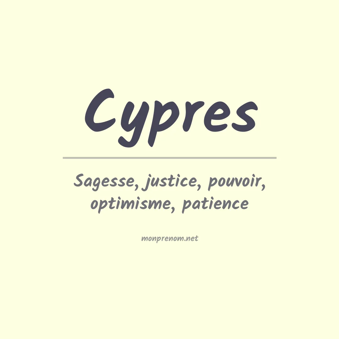 Signification du Prénom Cypres Signification du Prénom Cypres