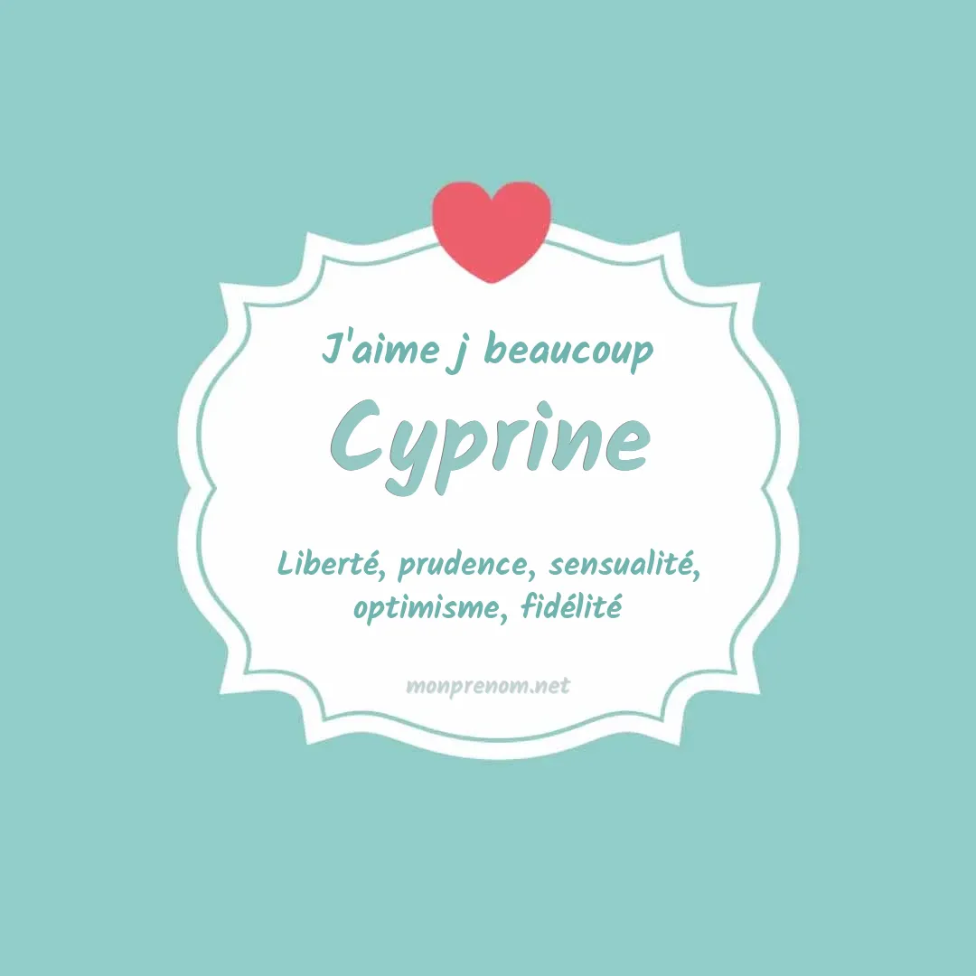 j'aime beaucoup Cyprine