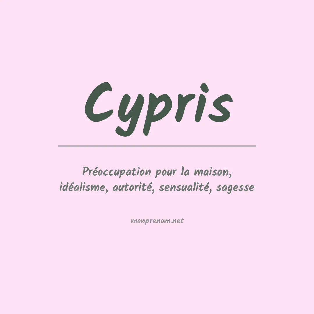 Signification du Prénom Cypris Signification du Prénom Cypris