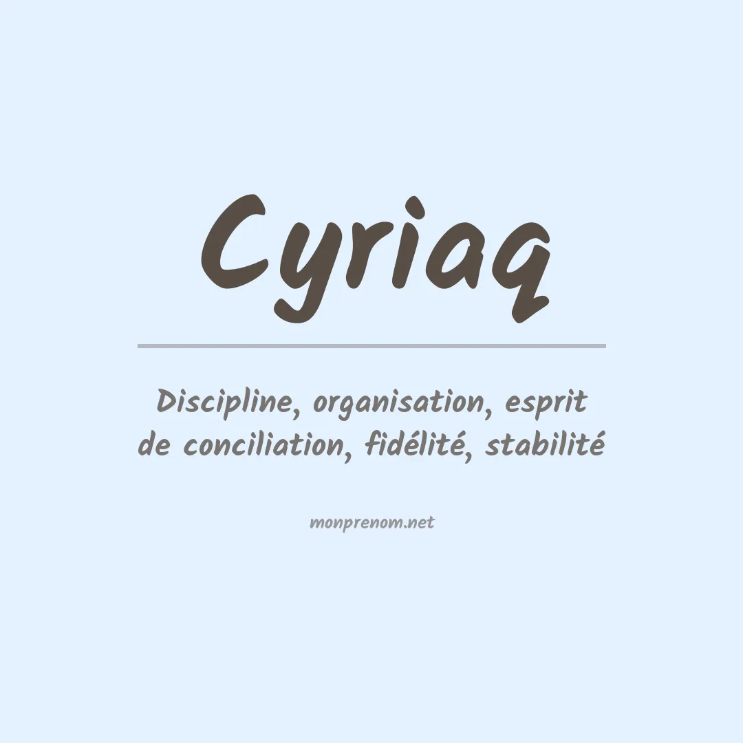 Signification du Prénom Cyriaq