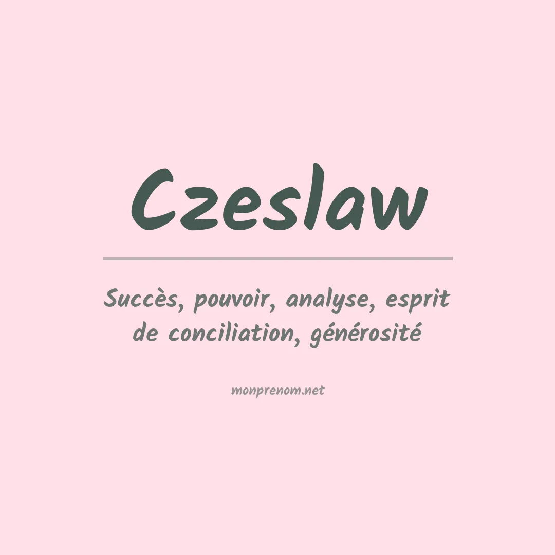 Signification du Prénom Czeslaw