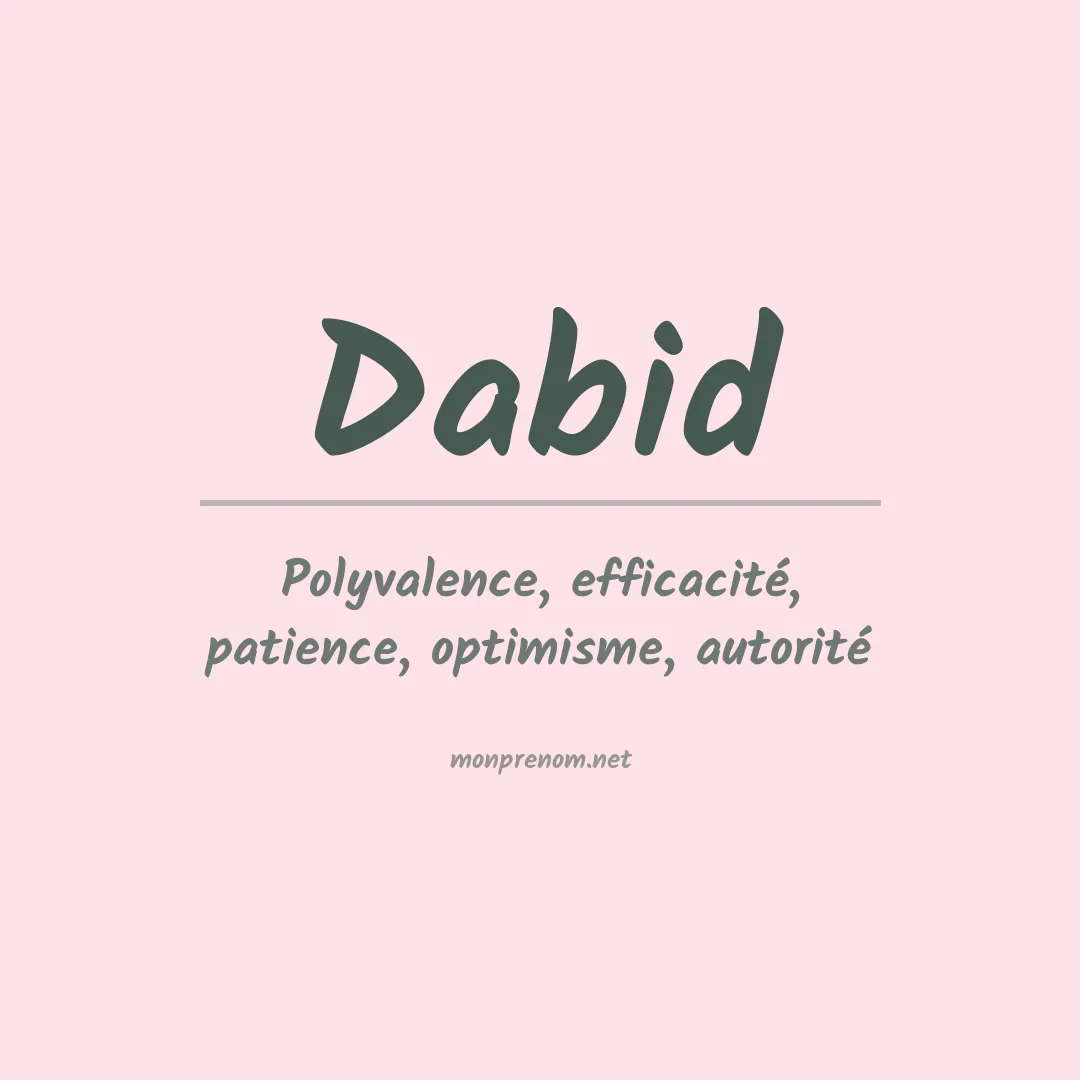 Signification du Prénom Dabid Signification du Prénom Dabid