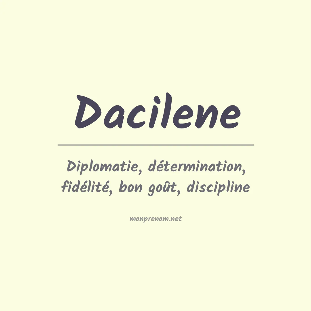 Signification du Prénom Dacilene Signification du Prénom Dacilene