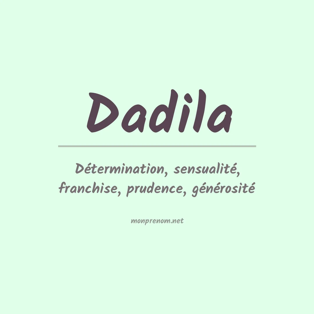 Signification du Prénom Dadila Signification du Prénom Dadila