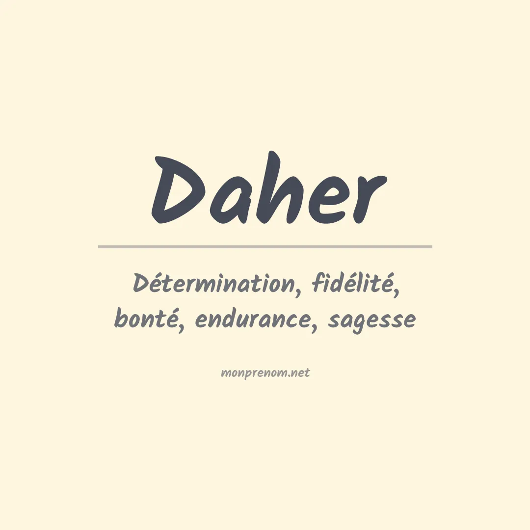 Signification du Prénom Daher