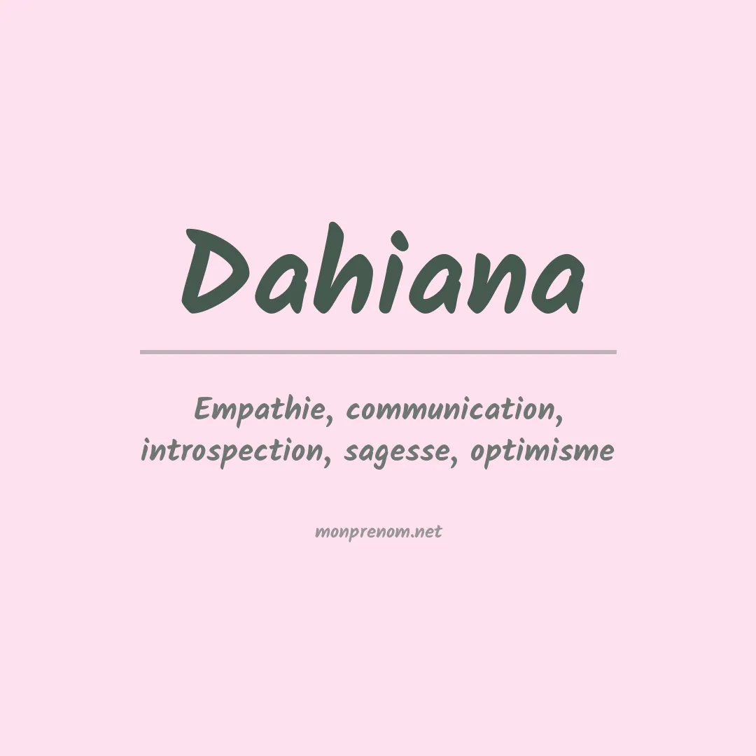Signification du Prénom Dahiana