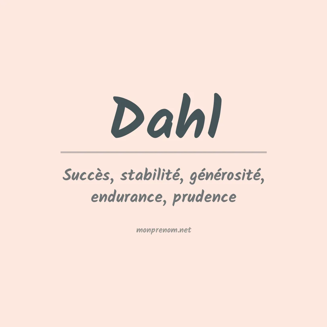 Signification du Prénom Dahl