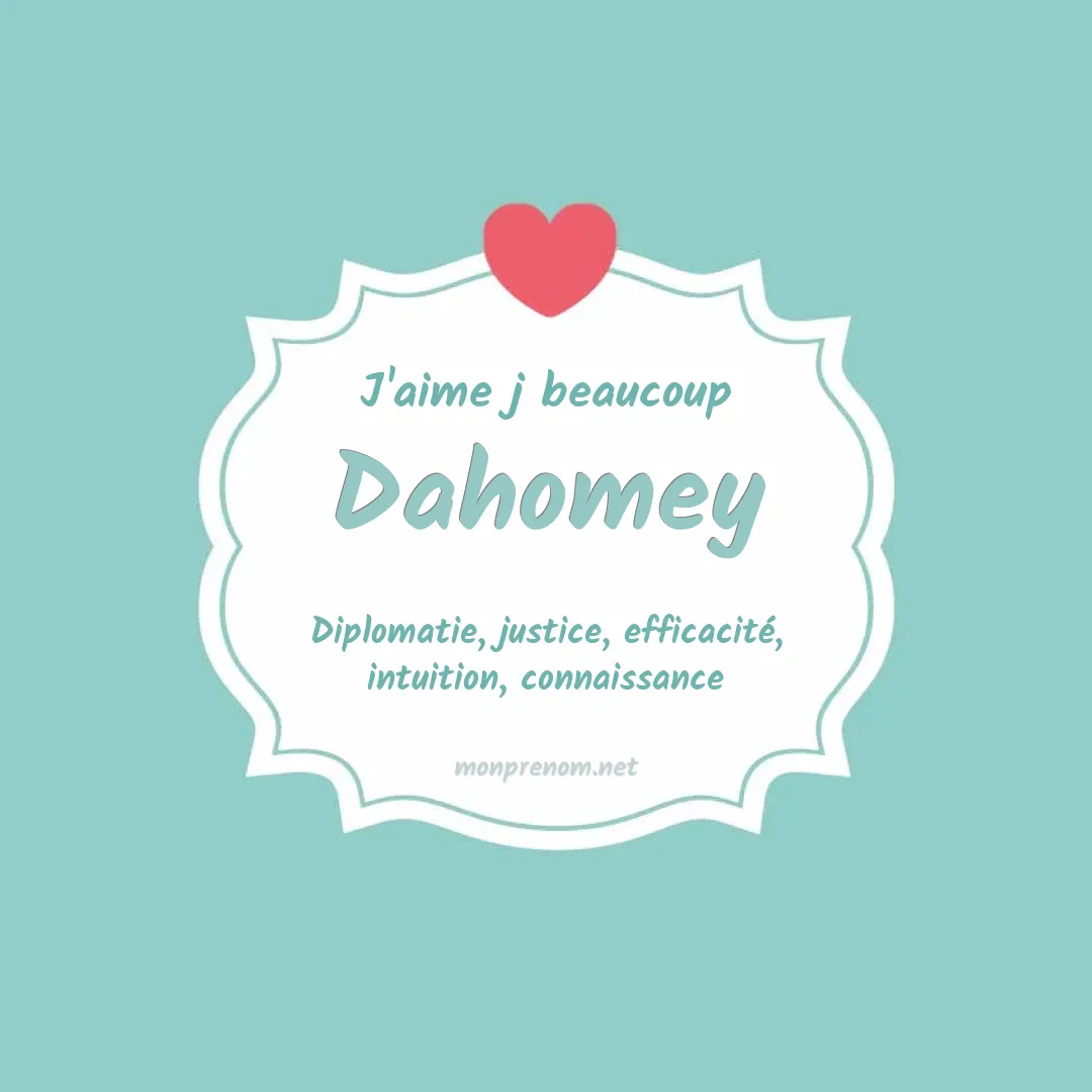 j'aime beaucoup Dahomey